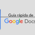 Google Docs: Una guía rápida