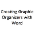 Graphic Organizers in Word