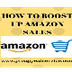 How To Boost Up Amazon Sales