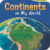 Continents in my World
