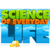 Science Everyday Life
