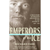 Emperors of the Ice: A True St