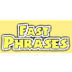 Fast Phrases