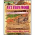 Art from Wood: With Projects U
