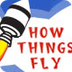 How Things Fly