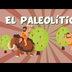 El Paleolítico | Videos Educat