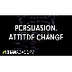 Persuasion, attitude change