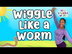 Wiggle Like a Worm | Best Danc