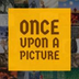 Once Upon A Picture - Image pr