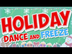 Holiday Dance and Freeze