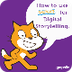How to Use Scratch for Digital
