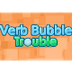 Verb Bubble Trouble Game for T