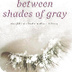 Between Shades of Gray author 