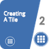 Creating a Tile