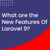 What's New in Laravel 9 : Top