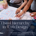 Visual hierarchy in Web Design
