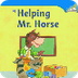 Helping Mr. Horse