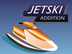 Jet Ski Addition