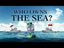Who Owns the Sea? - Full Video