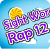 Sight Word Rap 12