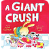 A Giant Crush - Read | We Give