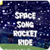 Space Song Rocket Ride 