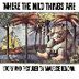 Where The Wild Things Are
