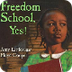 Freedom School Yes!