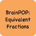 BrainPOP Equivalent Fractions