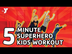 5 Minute Superhero Kids Workou