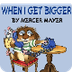 When I Get Bigger by Mercer Ma