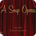 A Soup Opera