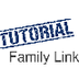 tutorial family link
