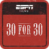 ESPN Films: 30 for 30 
