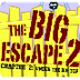 Big Escape 2