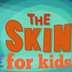 How your Skin works FOR KIDS