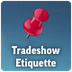 Tradeshow Etiquette