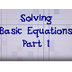 Solving Basic Equations Part 1