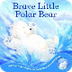 Brave Little Polar Bear - Stor