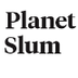 Planet Slum