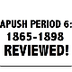 APUSH Period 6: Ultimate Guide