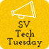 SV Tech Tuesday