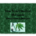 How To Get Medical Marijuana R