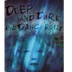 Deep Dark & Dangerous