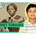 HARRIET TUBMAN - A Kid Explain