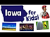 Iowa for Kids | US States Lear