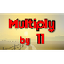 Multiply by 11