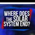 Where Does the Solar System En