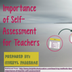 6.1 Teacher Self-Assessment