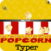 Popcorn Typer | Typing Game fo